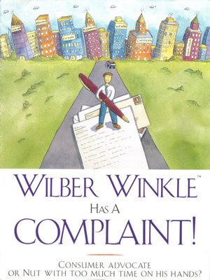 cover image of Wilber Winkle Has a Complaint!